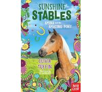 Sunshine Stables: Amina and the Amazing Pony