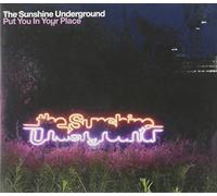 Sunshine Underground, The - Put You in Your Place [Import]