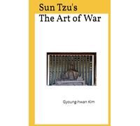 SunTzu's The Art of War: All strategies in the world were born from war