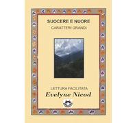 Suocere e nuore - Edizione a caratteri grandi: Storie d'amore e battaglia intorno allo stesso uomo. Lettura facilitata per una lettura confortevole (Lettura facilitata - Large print)
