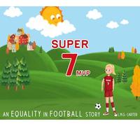 Super 7 MVP: An Equality in Football story