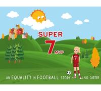 Super 7 MVP: An Equality in Football story
