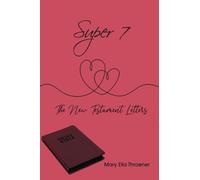 Super 7: The New Testament Letters