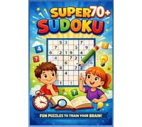 SUPER 70+ SUDOKU: FUN PUZZLES TO TRAIN YOUR BRAIN...!