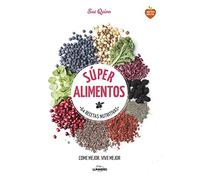 Súper alimentos: 64 Recetas nutritivas (Come Verde)