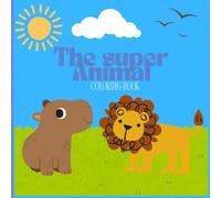 Super Animal Coloring Book: Educational coloring pages with animals for childrens