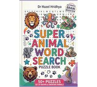 SUPER ANIMAL WORD SEARCH BOOK: Fun Brain Teasers for Kids Ages 6-15 | Learning Gift for Boys & Girls| Educational & Fun Activity | Vocabulary building I Learn new Words I Motor Skills improvement I
