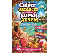 Super ATSEM - Cahier de Vacances: Cadeau ATSEM fin d’année personnalisé - Édition 2026 - Des jeux variés et des activités ludiques pour savourer une pause estivale bien méritée.