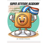Super Attitude Academy: Where Every Kid is a Hero in Training