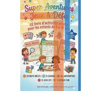 Super Aventures Jeux & Défis: 100 Activités Fun pour Rigoler en Famille !