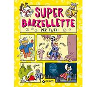 Super barzellette per tutti (Tempo libero e divertimento)