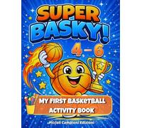 Super Basky!: My First Basketball Activity Book