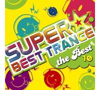 Super Best Trance 10-the Best