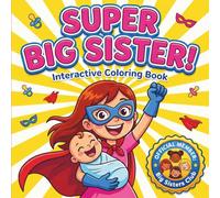 Super Big Sister!: Interactive Coloring Book |