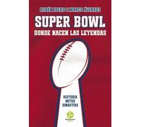 Super Bowl: Donde nacen las leyendas, Historia. Mitos. Dinastías. (NeoPerson Game)