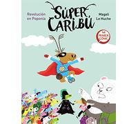 Súper Caribú 3 - Revolución en Poponia: Mi primer cómic