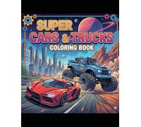 Super Cars and Trucks Coloring Book