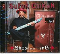 Super Chikan - Shoot That Thang