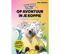 Super Chill - Op avontuur in je koppie: In 100 dagen sterker in je sneakers staan