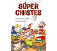 Súper Chistes 1 - Los Chistes Más Tronchantes Sobre El Lugar Más Aburr