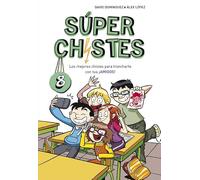 Súper Chistes para reír con tus Amigos (Súper Chistes 8)