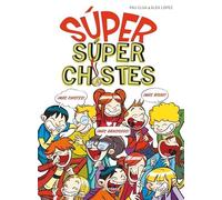 Súper Chistes - SÚPER Súper Chistes: El mejor libro de chistes para niños y niñas (No ficción ilustrados)