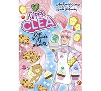 Super Clea 2 ¡que Se Funde El Planeta! (serie Super Clea 2)