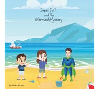 Super Colt and the Mermaid Mystery (Super Colt Adventures)