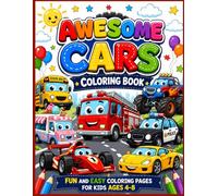 Super Cool Cars Coloring Book: Fun and Easy Vehicle Coloring Pages for Kids Ages 4-8