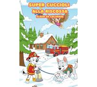 Super cuccioli alla riscossa Album da colorare: +50 immagini di bellissimi super cuccioli in azione da colorare per bambini e bambine , un passatempo ... i bambini a sperimentare attraverso i colori