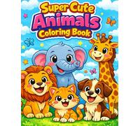 Super Cute Animals Coloring Book