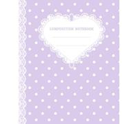 Super Cute Composition Notebook College Ruled: Pastel Purple & White Polka Dot Lace Aesthetic Journal for Girls, Kids, Teens, Women; Y2K Cool Girly School Supply & Office Stationery