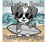 Super Cute Dogs and Activity Book for Kids, Teen, and Adults. An Adorable Collection of Coloring Pages, Mazes, and More!: A Fun and Easy Activity Book ... Dogs and Puppies to Relax, Play, and Enjoy!