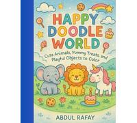 Super Cute Doodle Coloring Book for Kids: Adorable Animals, Yummy Treats, and Fun Easy Designs for Ages 4-8