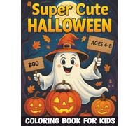 super cute halloween coloring book for kids: Over 50 Simple and Fun Halloween Themed Designs for Kids (Halloween Gifts For Kids)