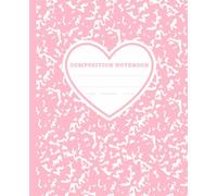 Super Cute Pastel Pink Heart Girly Composition Notebook: Marble Coquette Y2K Aesthetic Hearts College Ruled Journal for School, Office or Work, Preppy Supplies for Girls, Woman, Teens & Students