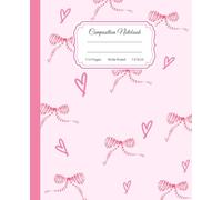 Super Cute Preppy Aesthetic Composition Notebook Pastel Pink Coquette Bows: Wide Ruled Journal |110 pages| for Girls, Kids, Teens for All Ages, Y2K Cool Girly School Supply With Vintage Details.