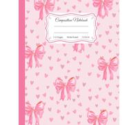 Super Cute Preppy Aesthetic Composition Notebook Pastel Pink Coquette Bows: Wide Ruled Journal |110 pages| for Girls, Kids, Teens for All Ages, Y2K Cool Girly School Supply With Vintage Details.