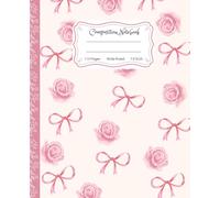 Super Cute Preppy Aesthetic Composition Notebook Pastel Pink & Creamy White Coquette Bows: Wide Ruled Journal |110 pages| for Girls, Kids, Teens for ... Girly School Supply With Vintage Details.