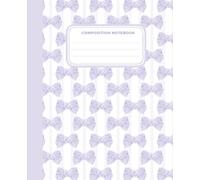 Super Cute Preppy Aesthetic Composition Notebook Purple and White with Bows: Wide Ruled Journal for Girls Teens and Students | Ideal for School Notes Daily Writing or Gift