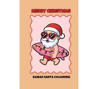 Super Cute Santa: A Kawaii Christmas Coloring Book