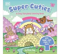 Super Cuties: a Cozy Fairyland Coloring Book: With Tear-out Pages to Share