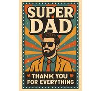 Super Dad | Notebook, format A5: Squared Grid Notebook | 50 Sheets (100 Pages) | Glossy Cover | Perfect Gift for Father's Day, Birthday or Everyday Use
