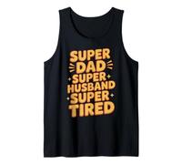 Super Dad Super Husband Super Tired Paternidad - Camiseta sin Mangas