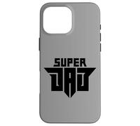 Super Dad Tee shirt, Happy Father's Day T-shirt, Best Daddy Carcasa para iPhone 16 Pro Max
