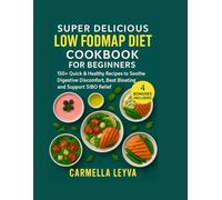 SUPER DELICIOUS LOW FODMAP DIET COOKBOOK FOR BEGINNERS