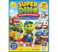 SUPER DINO Malbuch: Die große Fahrzeugwelt - 40 spannende Fahrzeug-Abenteuer zum Ausmalen