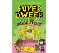 Super Dweeb and the Snack Attack