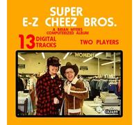 Super E-Z Cheez Bros. Original Soundtrack