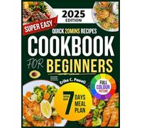 SUPER EASY COOKBOOK FOR BEGINNERS: No Fuss Meals That Help You Trim Down Fast